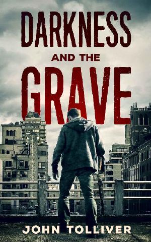 [Darkness And The Grave 01] • Darkness and The Grave · A Zombie Novel